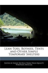 Lean-Toes, Bothies, Tents and Other Simple Temporary Shelters