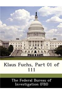 Klaus Fuchs, Part 01 of 111