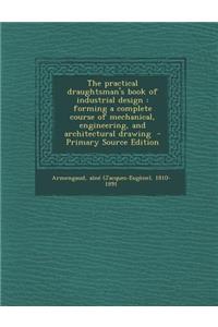 The Practical Draughtsman's Book of Industrial Design