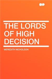 The Lords of High Decision