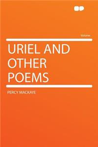 Uriel and Other Poems