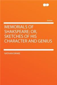 Memorials of Shakspeare; Or, Sketches of His Character and Genius