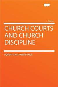 Church Courts and Church Discipline