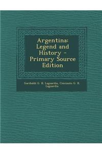 Argentina: Legend and History