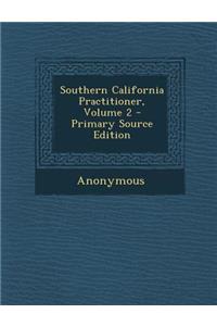Southern California Practitioner, Volume 2