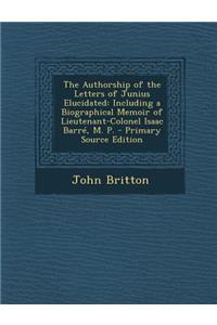 The Authorship of the Letters of Junius Elucidated