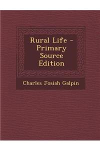 Rural Life - Primary Source Edition