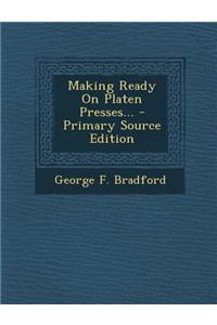 Making Ready on Platen Presses...