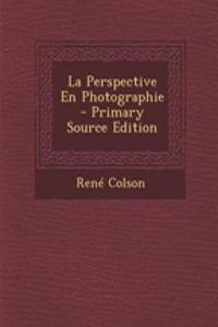 La Perspective En Photographie