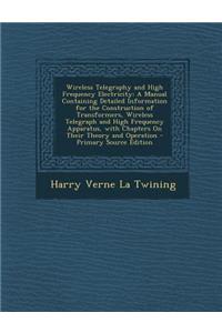 Wireless Telegraphy and High Frequency Electricity