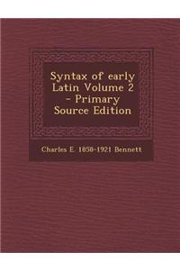 Syntax of Early Latin Volume 2