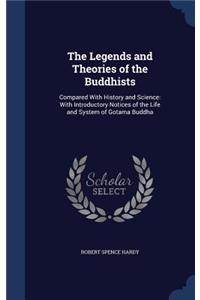 The Legends and Theories of the Buddhists