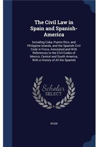 The Civil Law in Spain and Spanish-America