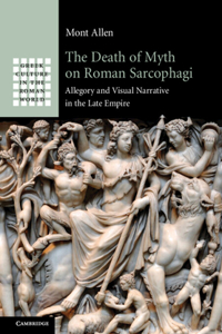 Death of Myth on Roman Sarcophagi