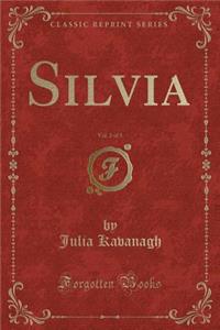 Silvia, Vol. 2 of 3 (Classic Reprint)
