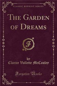 The Garden of Dreams (Classic Reprint)