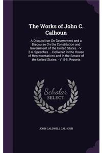 The Works of John C. Calhoun