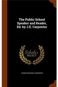 Public School Speaker and Reader, Ed. by J.E. Carpenter