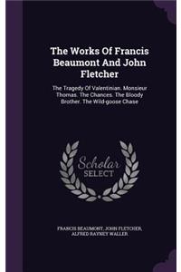 The Works Of Francis Beaumont And John Fletcher