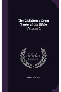 The Children's Great Texts of the Bible Volume 1