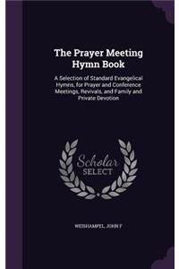 The Prayer Meeting Hymn Book