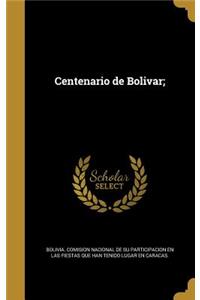 Centenario de Bolivar;