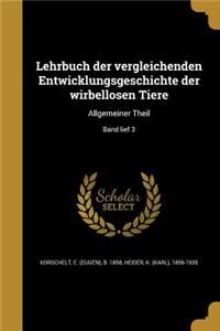 Lehrbuch Der Vergleichenden Entwicklungsgeschichte Der Wirbellosen Tiere