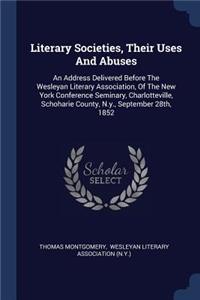 Literary Societies, Their Uses And Abuses