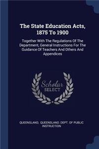 State Education Acts, 1875 To 1900