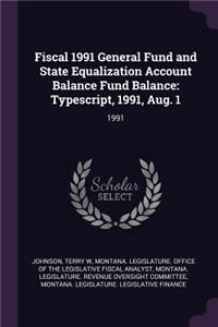 Fiscal 1991 General Fund and State Equalization Account Balance Fund Balance