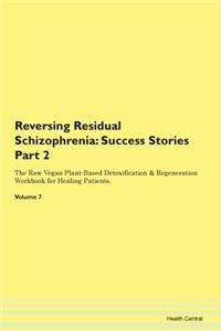 Reversing Residual Schizophrenia: Succes