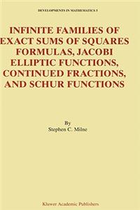 Infinite Families of Exact Sums of Squares Formulas, Jacobi Elliptic Functions, Continued Fractions, and Schur Functions