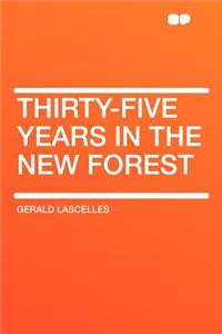 Thirty-Five Years in the New Forest
