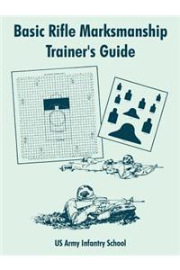 Basic Rifle Marksmanship Trainer's Guide
