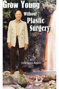 Grow Young Without Plastic Surgery