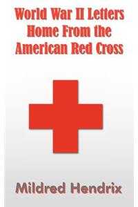 World War II Letters Home From the American Red Cross