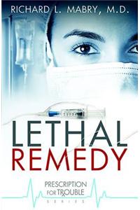 Lethal Remedy