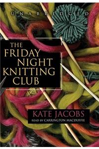 Friday Night Knitting Club Lib/E