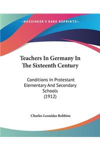 Teachers In Germany In The Sixteenth Century