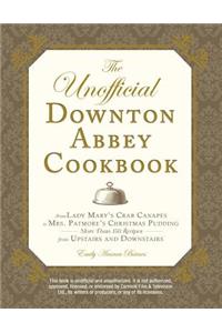 UNOFFICIAL DOWNTON ABBEY COOKBOOK