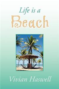 Life Is a Beach