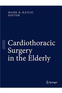 Cardiothoracic Surgery in the Elderly