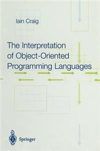 The Interpretation of Object-Oriented Programming Languages