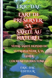 L'art de préserver sa santé au naturel