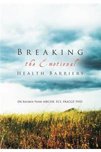 Breaking the Emotional Health Barriers