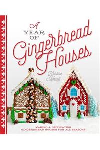 A Year of Gingerbread Houses