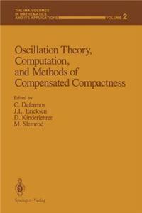 Oscillation Theory, Computation, and Methods of Compensated Compactness