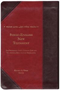 Syriac-English New Testament (Gilded Edition) The Traditional Syriac Peshitta Text And The Antioch Bible English Translation