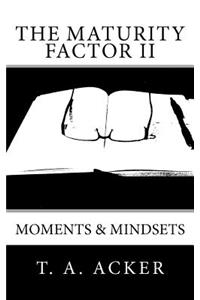 Maturity Factor II