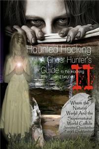 Ohio Ghost Hunter Guide II: Haunted Hocking II